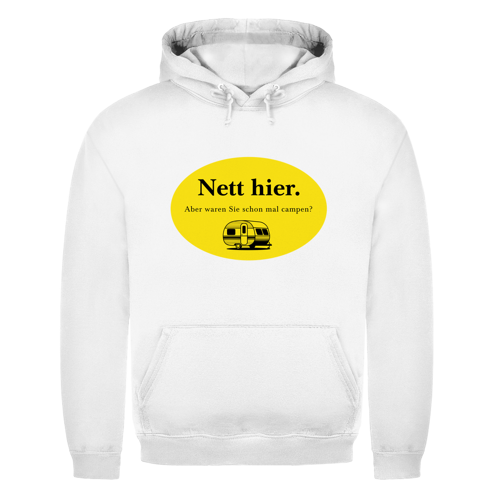 Nett hier. Aber waren Sie schon mal campen? - Männer Hoodie