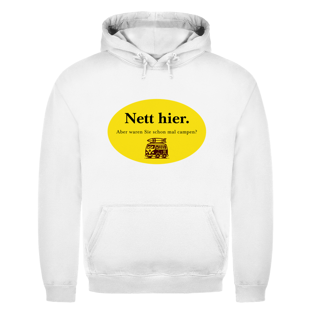 Nett hier. Aber waren Sie schon mal campen? - Männer Hoodie