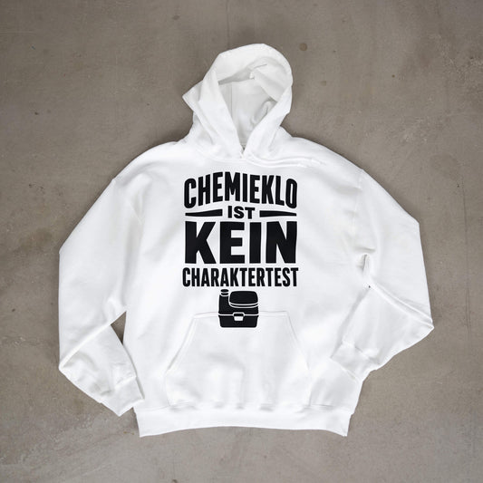 Chemieklo ist kein Charaktertest | Hoodie für Camper