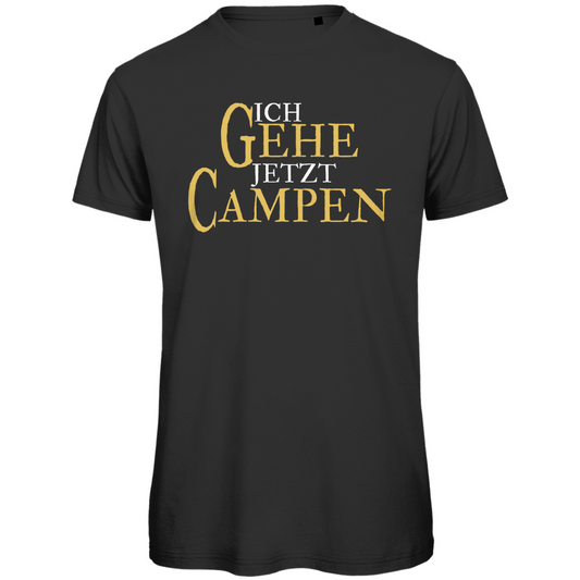 Ich gehe jetzt Campen - Herren Shirt