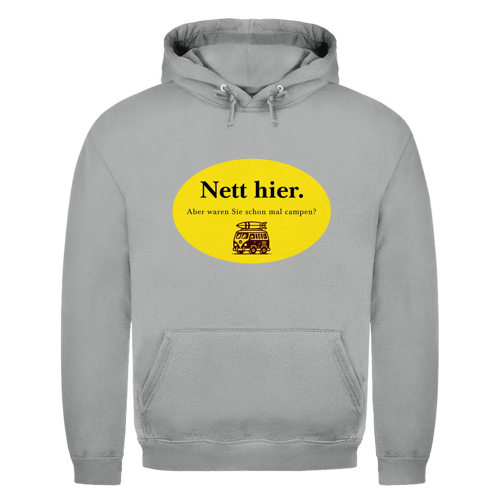 Nett hier. Aber waren Sie schon mal campen? - Männer Hoodie