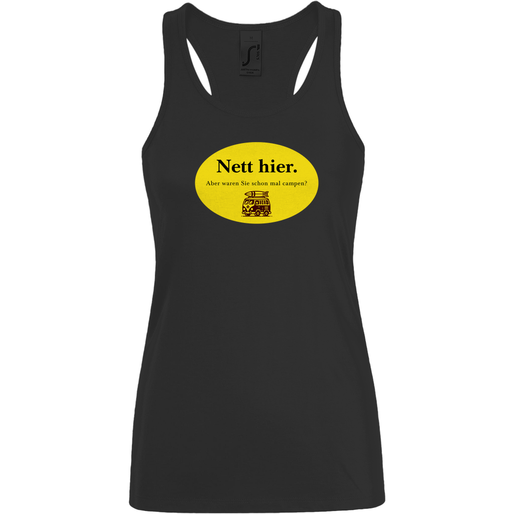 Nett hier. Aber waren Sie schon mal campen? - Frauen Tank Top
