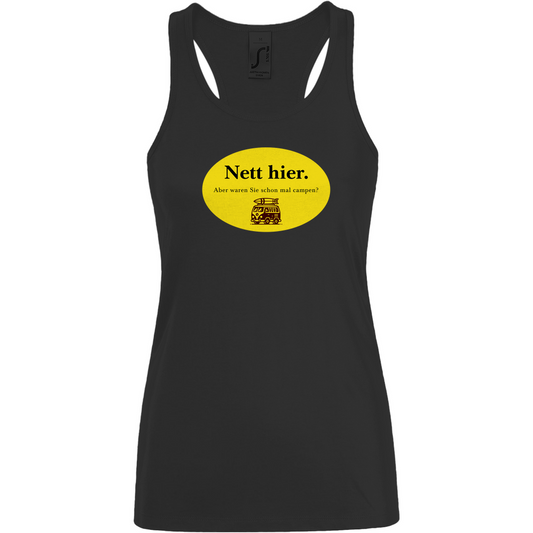 Nett hier. Aber waren Sie schon mal campen? - Frauen Tank Top
