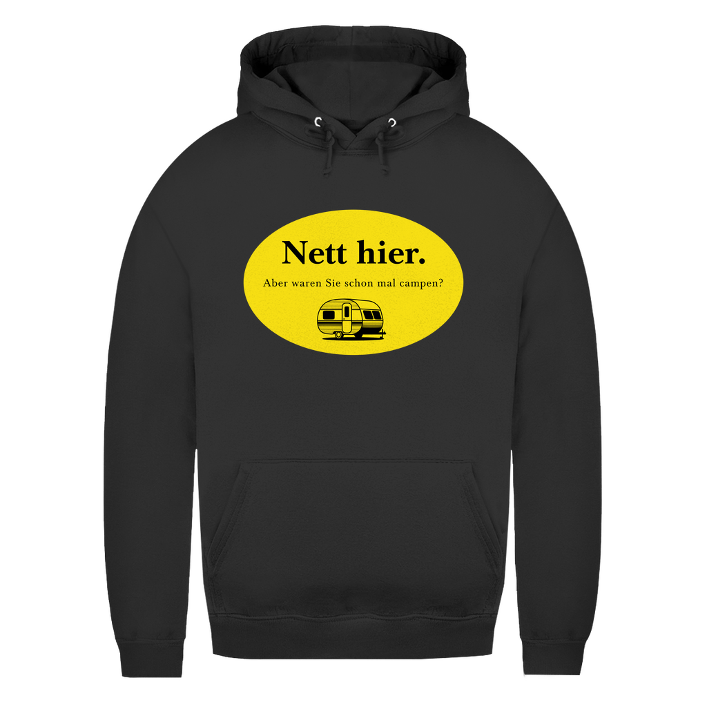 Nett hier. Aber waren Sie schon mal campen? - Frauen Hoodie