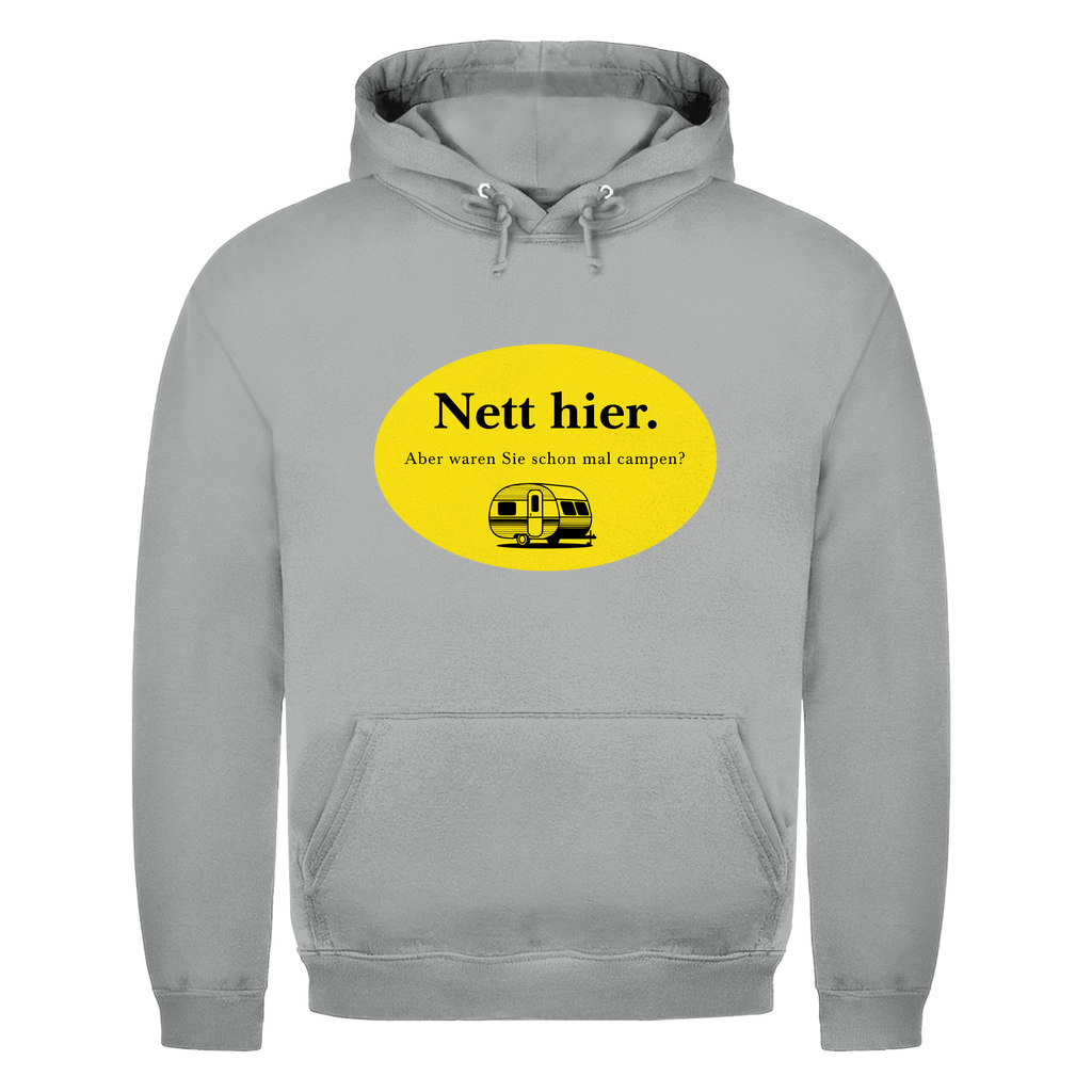 Nett hier. Aber waren Sie schon mal campen? - Männer Hoodie