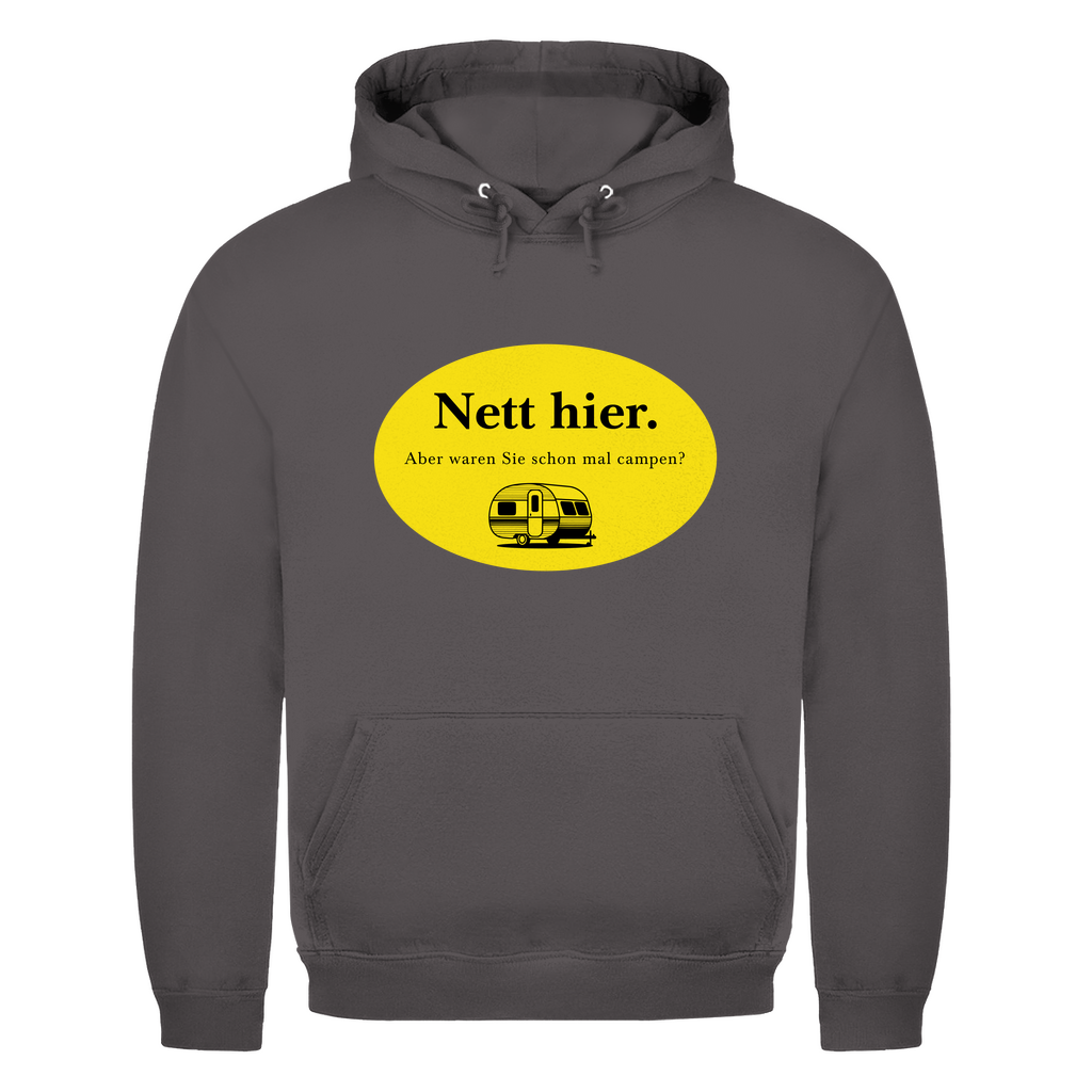 Nett hier. Aber waren Sie schon mal campen? - Männer Hoodie