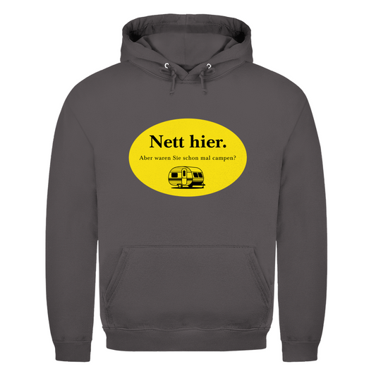 Nett hier. Aber waren Sie schon mal campen? - Männer Hoodie
