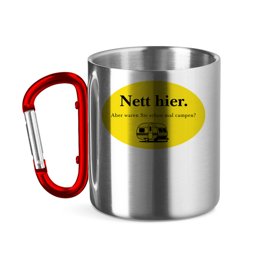 Nett hier. Aber waren Sie schon mal campen? - Edelstahl Tasse