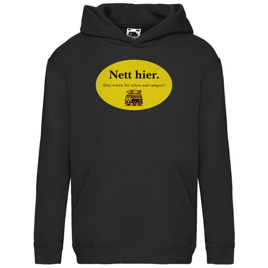 Nett hier. Aber waren Sie schon mal campen? - Kinder Hoodie