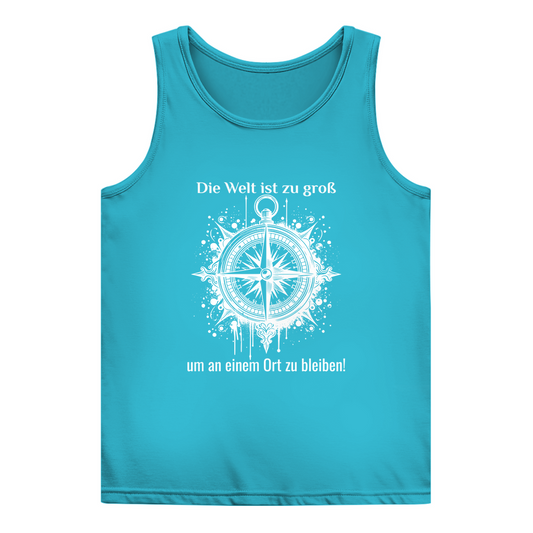 Die Welt ist zu groß, um an einem Ort zu bleiben! - Frauen Tank Top