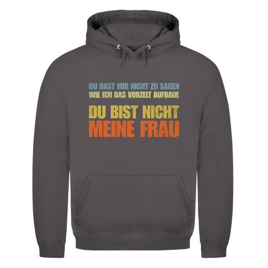 Vorzelt...Du bist nicht meine Frau - Männer Hoodie