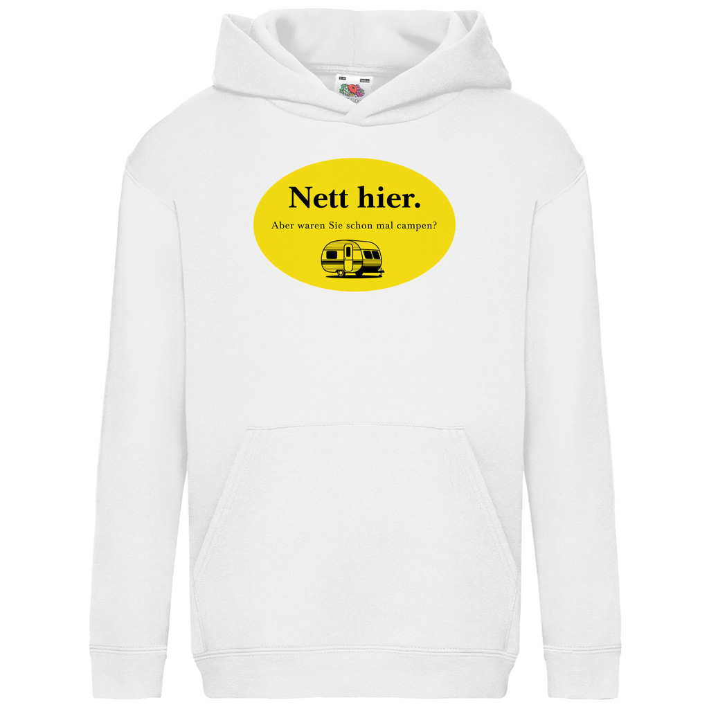 Nett hier. Aber waren Sie schon mal campen? - Kinder Hoodie