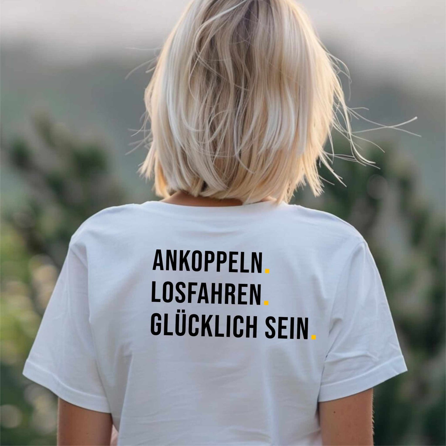 Ankoppeln. Losfahren. Glücklich sein. | Shirt mit Backprint für Camper