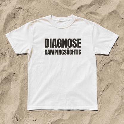 Diagnose Camping-Süchtig – Für echte Camper | Shirt für Camperinnen