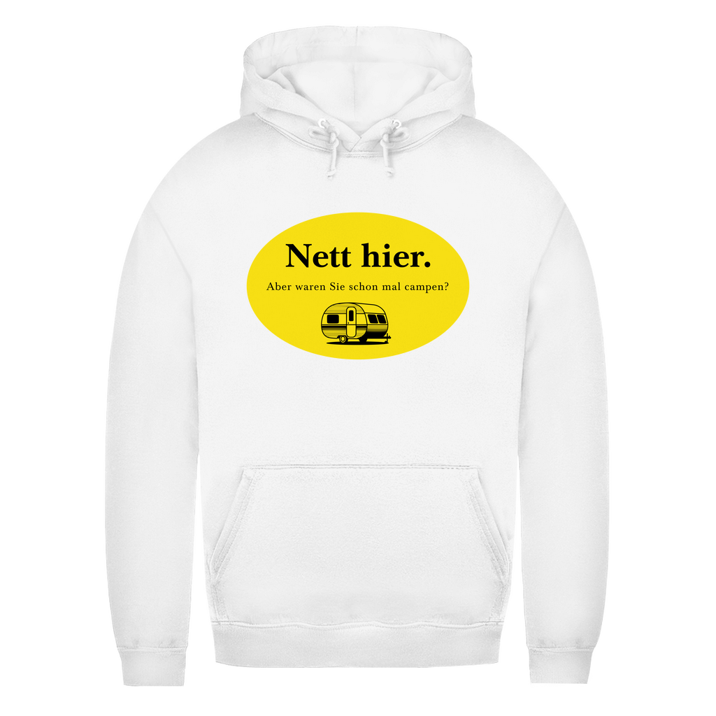 Nett hier. Aber waren Sie schon mal campen? - Frauen Hoodie
