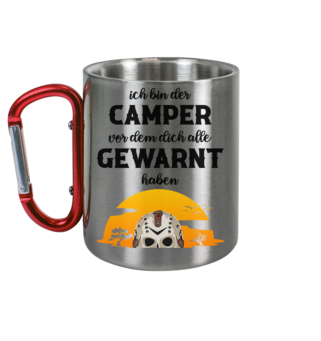 Ich bin der Camper vor dem dich alle gewarnt haben - Edelstahl Tasse