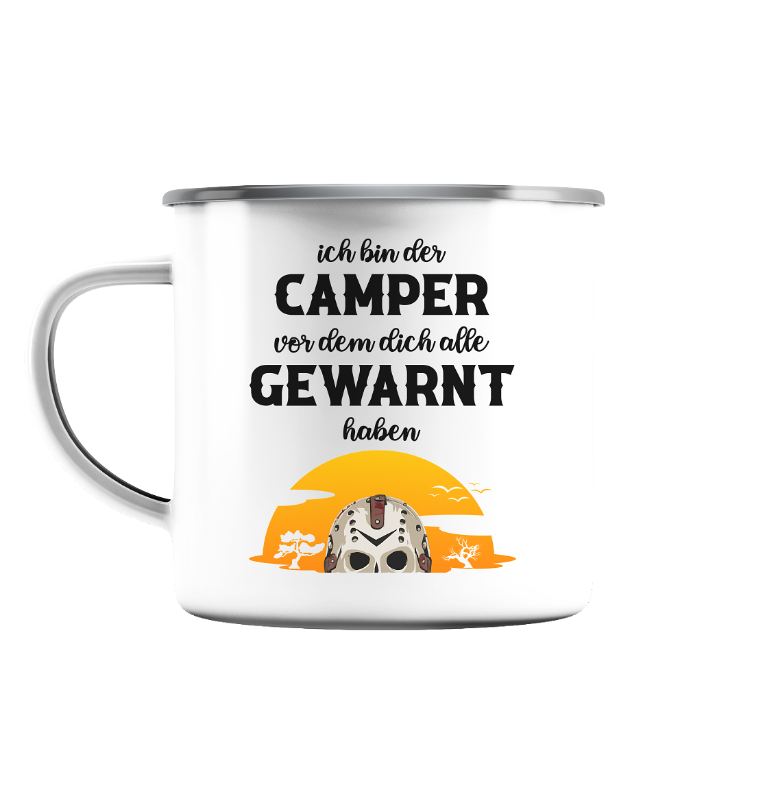 Ich bin der Camper vor dem dich alle gewarnt haben - Emaille Tasse (Silber)