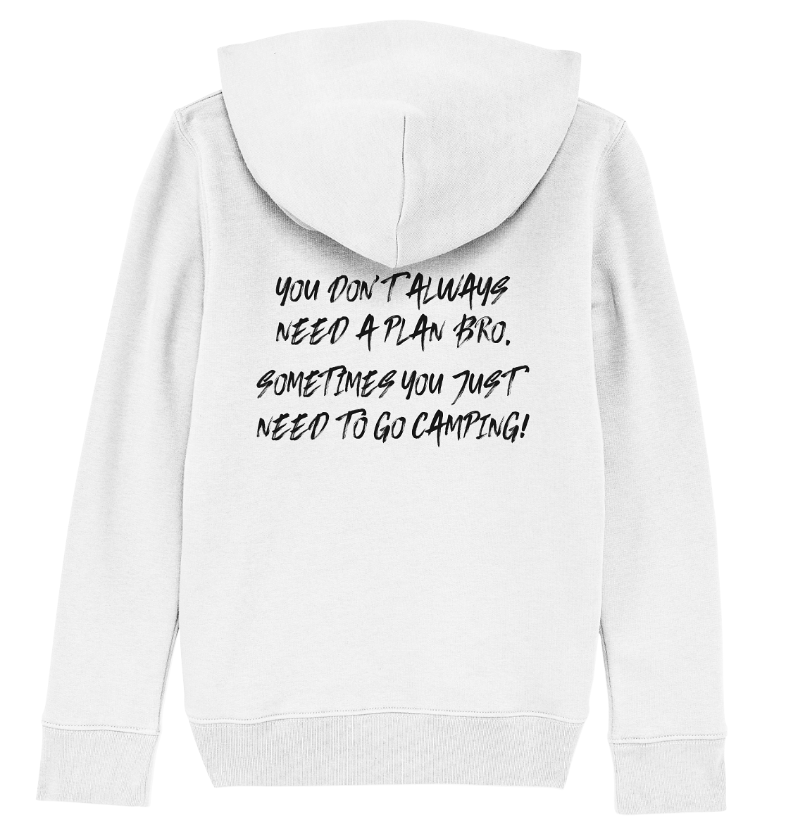 Don't Need A Plan - Just Go Camping | Backprint - Kids Organic Hoodie