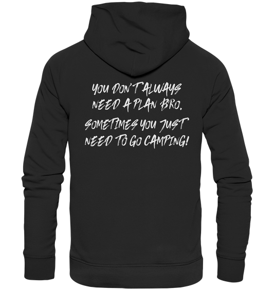 Don't Need A Plan - Just Go Camping | Backprint - Organic Basic Hoodie