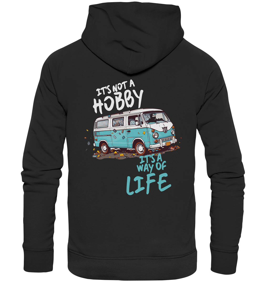 It's not a Hobby - It's a way of Life | Backprint - Organic Basic Hoodie