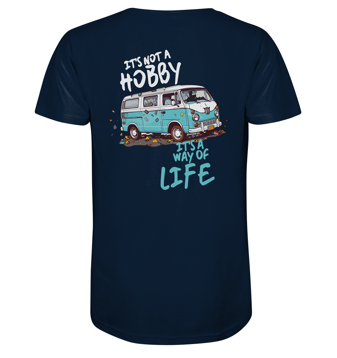 It's not a Hobby - It's a way of Life | Backprint - Organic Shirt