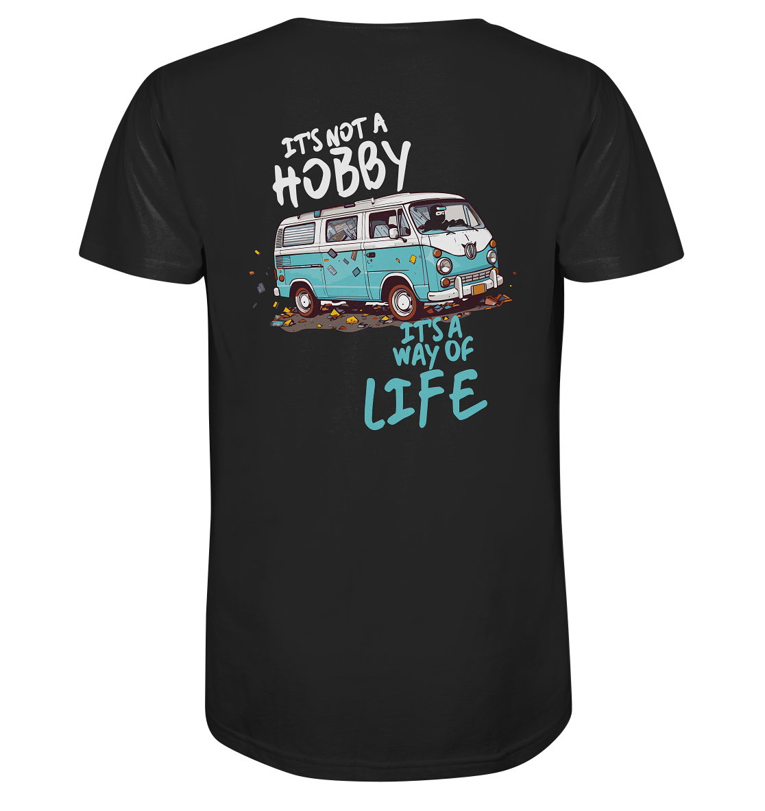 It's not a Hobby - It's a way of Life | Backprint - Organic Shirt