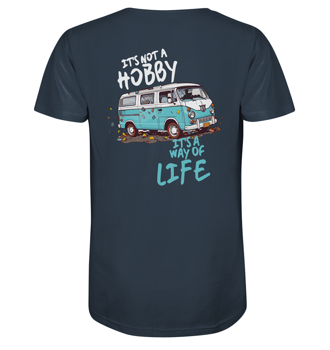 It's not a Hobby - It's a way of Life | Backprint - Organic Shirt