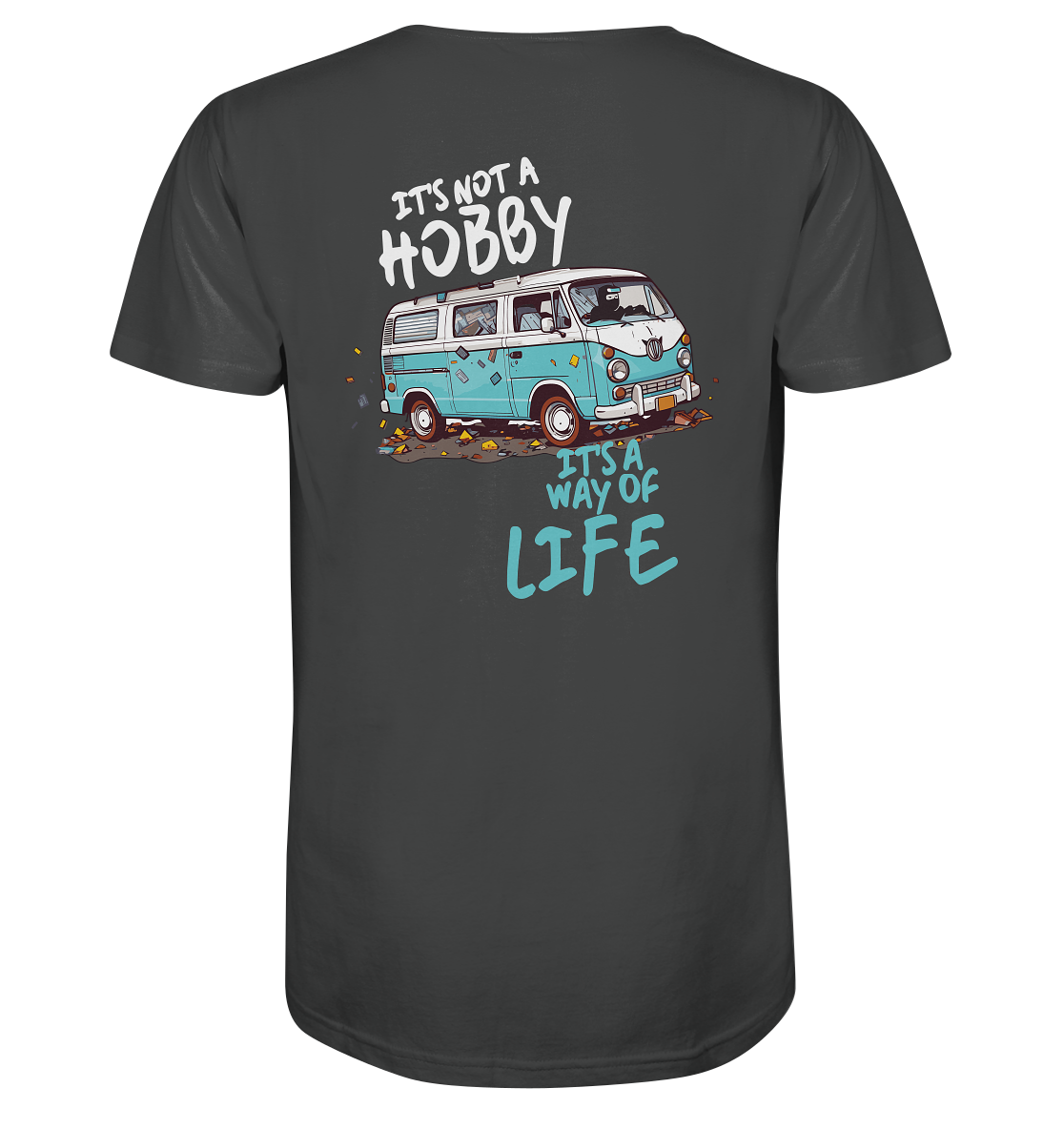 It's not a Hobby - It's a way of Life | Backprint - Organic Shirt