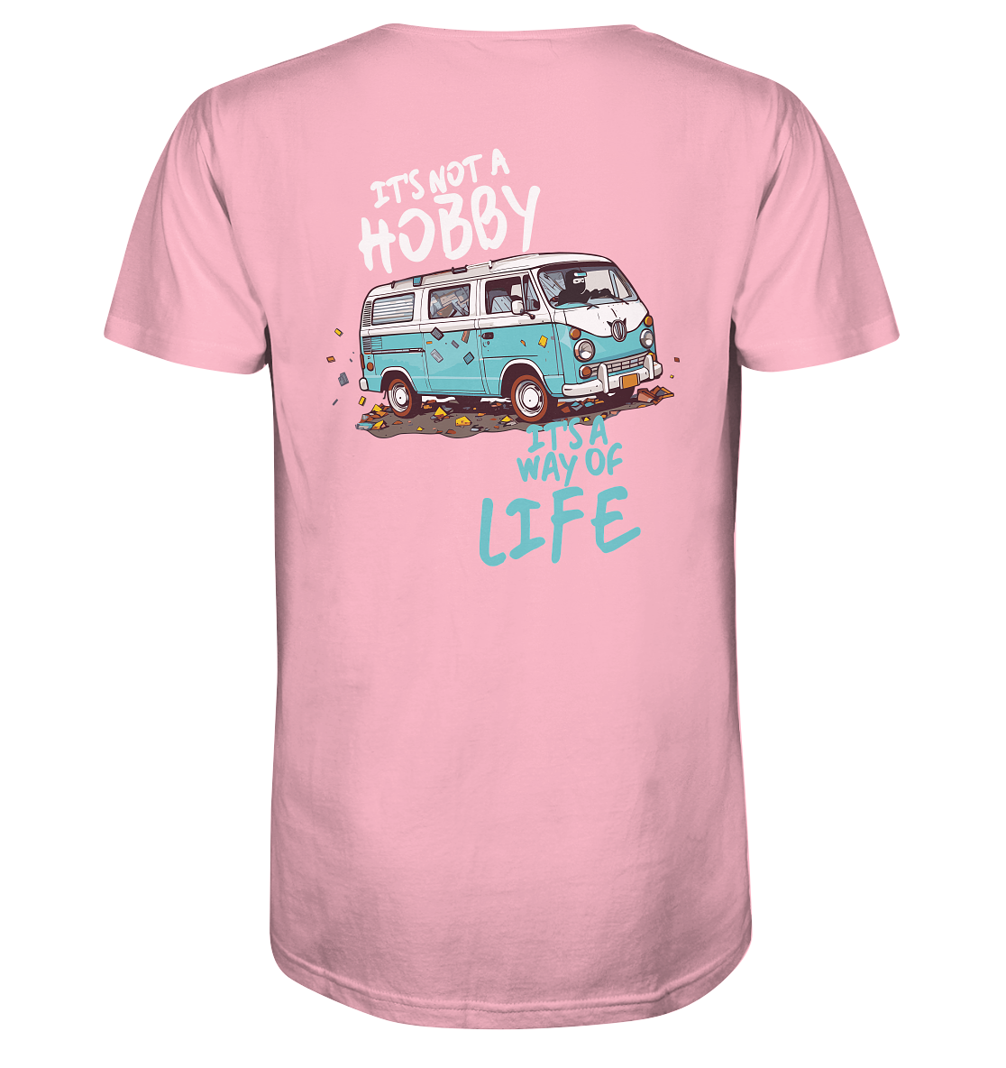 It's not a Hobby - It's a way of Life | Backprint - Organic Shirt