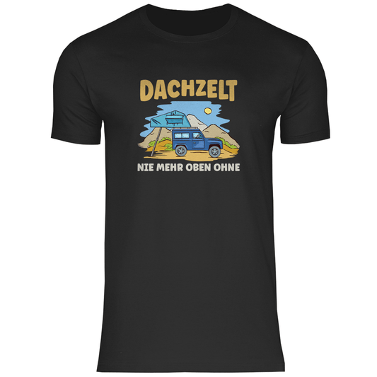 Dachzelt - Nie mehr oben ohne - Männer Shirt - Campingfamilie.de