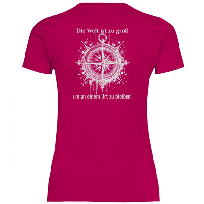Die Welt ist zu groß, um an einem Ort zu bleiben! - Backprint Frauen Shirt - Campingfamilie.de