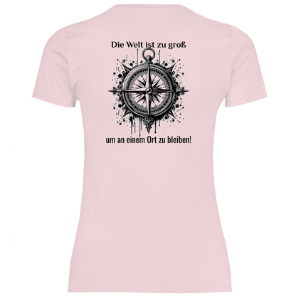 Die Welt ist zu groß, um an einem Ort zu bleiben! - Backprint Frauen Shirt - Campingfamilie.de