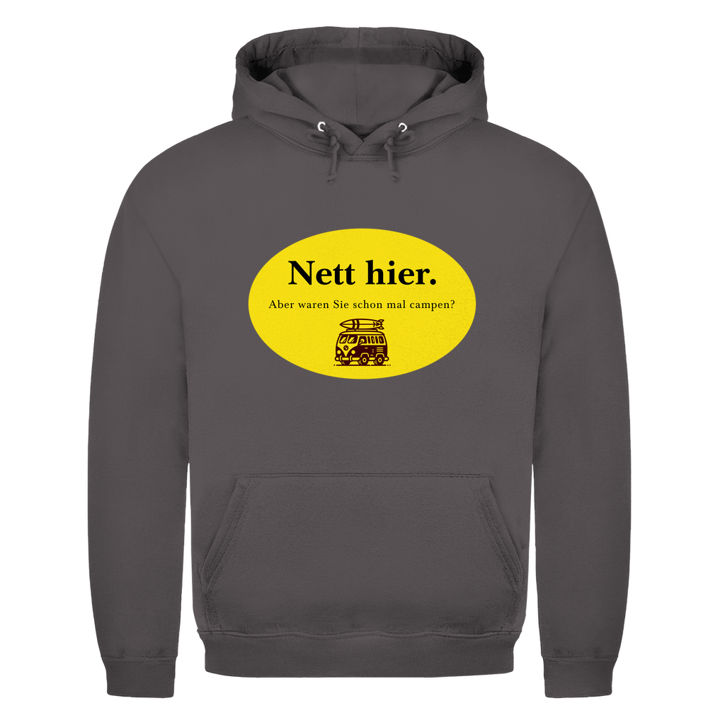 Nett hier. Aber waren Sie schon mal campen? - Männer Hoodie