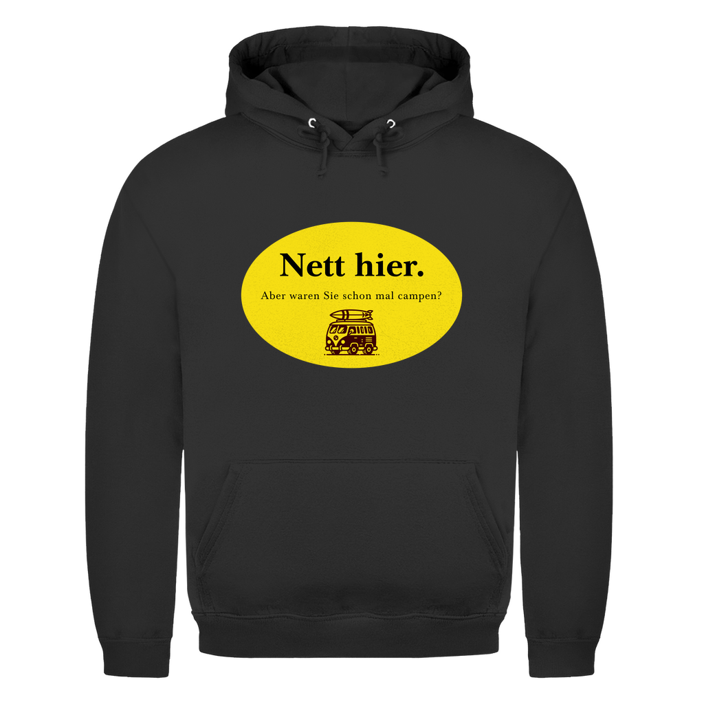 Nett hier. Aber waren Sie schon mal campen? - Männer Hoodie