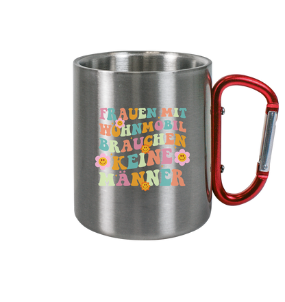 Frauen mit Wohnmobil brauchen keine Männer - Edelstahl Tasse - Campingfamilie.de