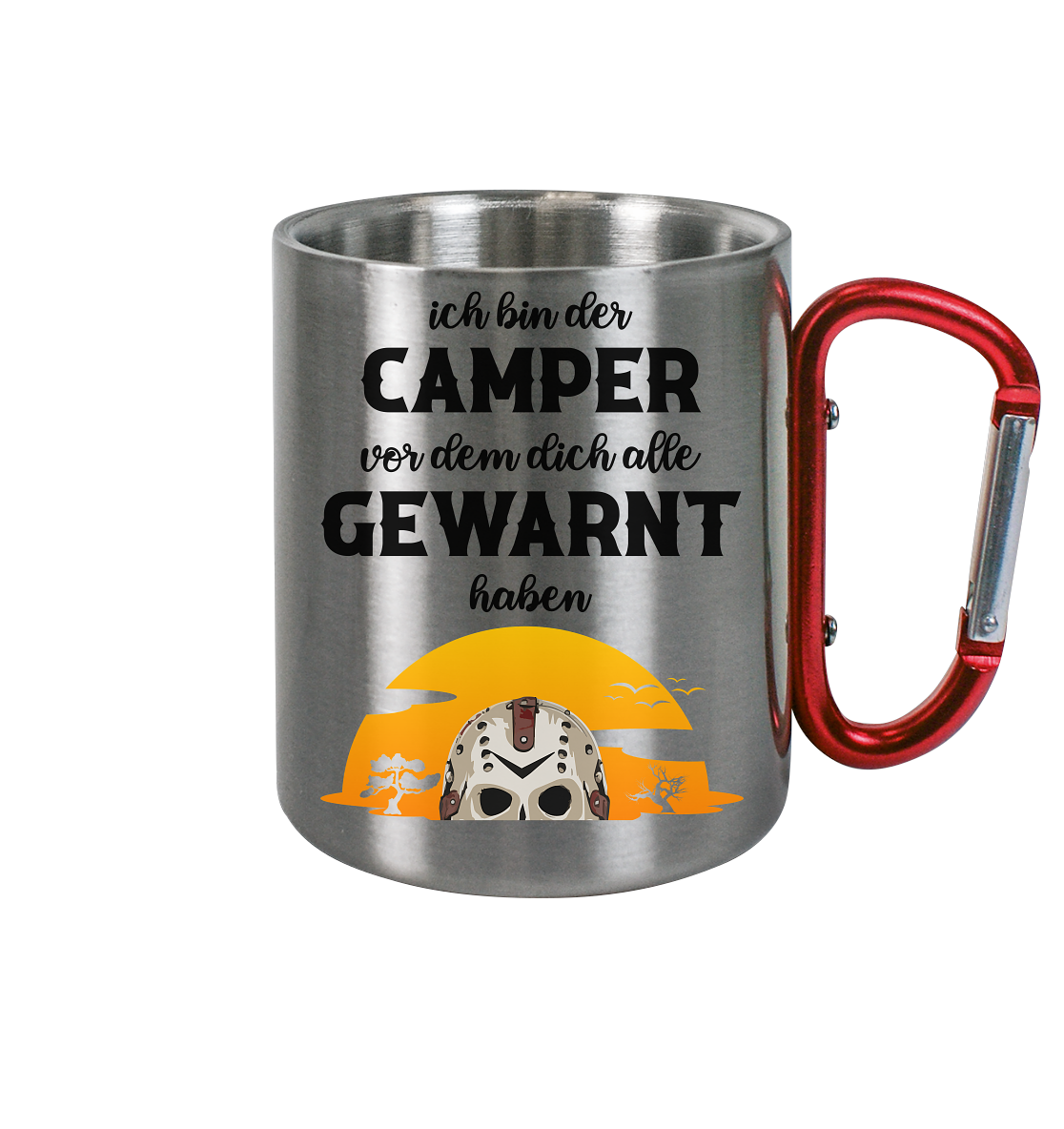 Ich bin der Camper vor dem dich alle gewarnt haben - Edelstahl Tasse