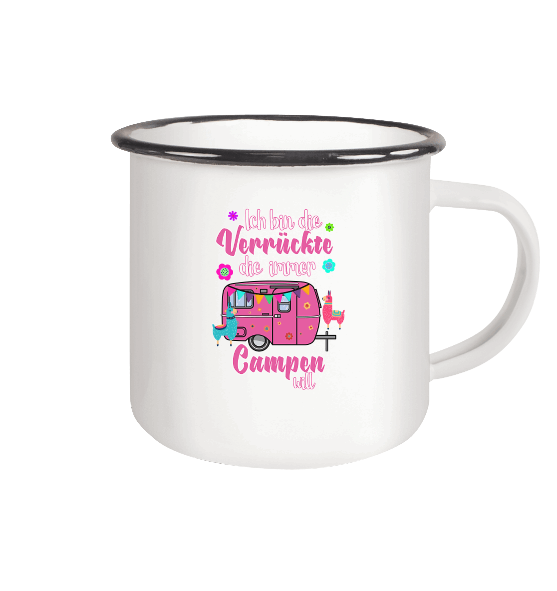 Ich bin die Verrückte, die immer Campen will - Emaille Tasse (Black)