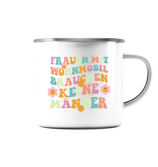 Frauen mit Wohnmobil brauchen keine Männer - Emaille Tasse (Silber)