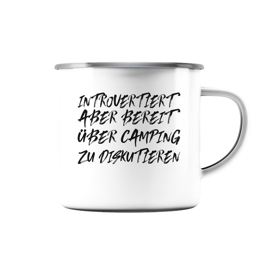 Introvertiert aber bereit über Camping zu diskutieren - Emaille Tasse (Silber)