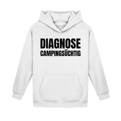 Diagnose Camping-Süchtig – Das Statement für echte Camper - Kids Hoodie