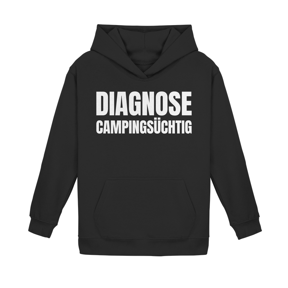 Diagnose Camping-Süchtig – Das Statement für echte Camper - Kids Hoodie