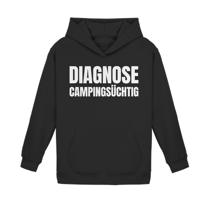 Diagnose Camping-Süchtig – Das Statement für echte Camper - Kids Hoodie