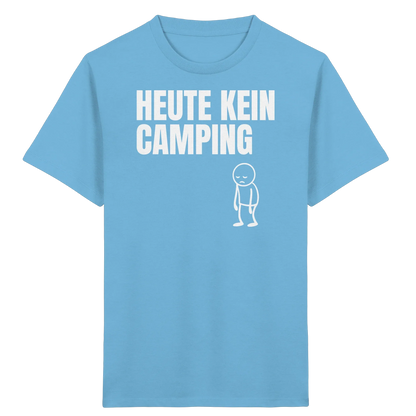 Heute kein Camping - Kids Shirt
