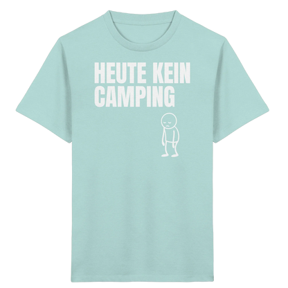 Heute kein Camping - Kids Shirt