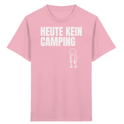 Heute kein Camping - Kids Shirt