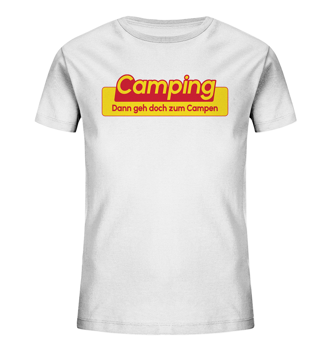 Dann geh doch zum Campen! - Kids Organic Shirt