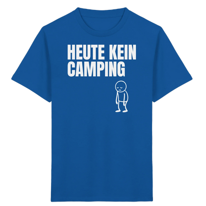 Heute kein Camping - Kids Shirt