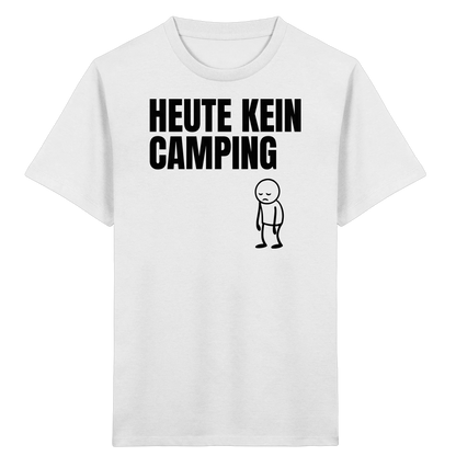 Heute kein Camping - Kids Shirt