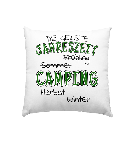 Geilste Jahreszeit Camping | Kissen 40x40cm