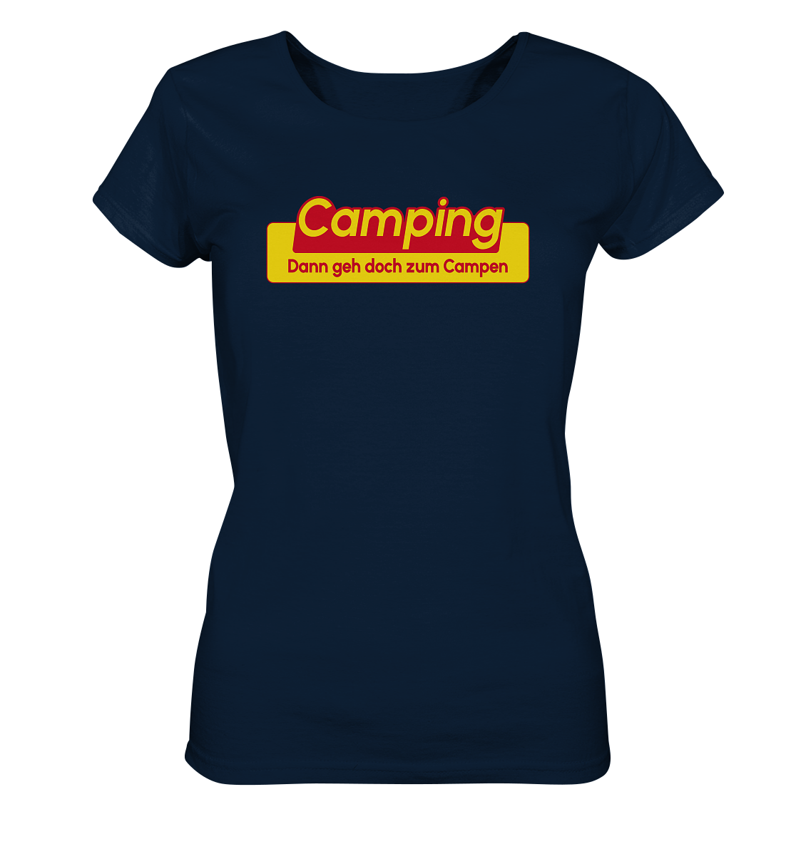 Dann geh doch zum Campen! - Ladies Organic Shirt